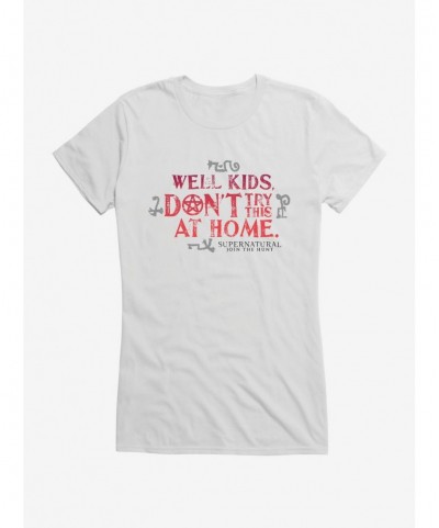 Value Item Supernatural Don't Try This At Home Girls T-Shirt $8.17 T-Shirts