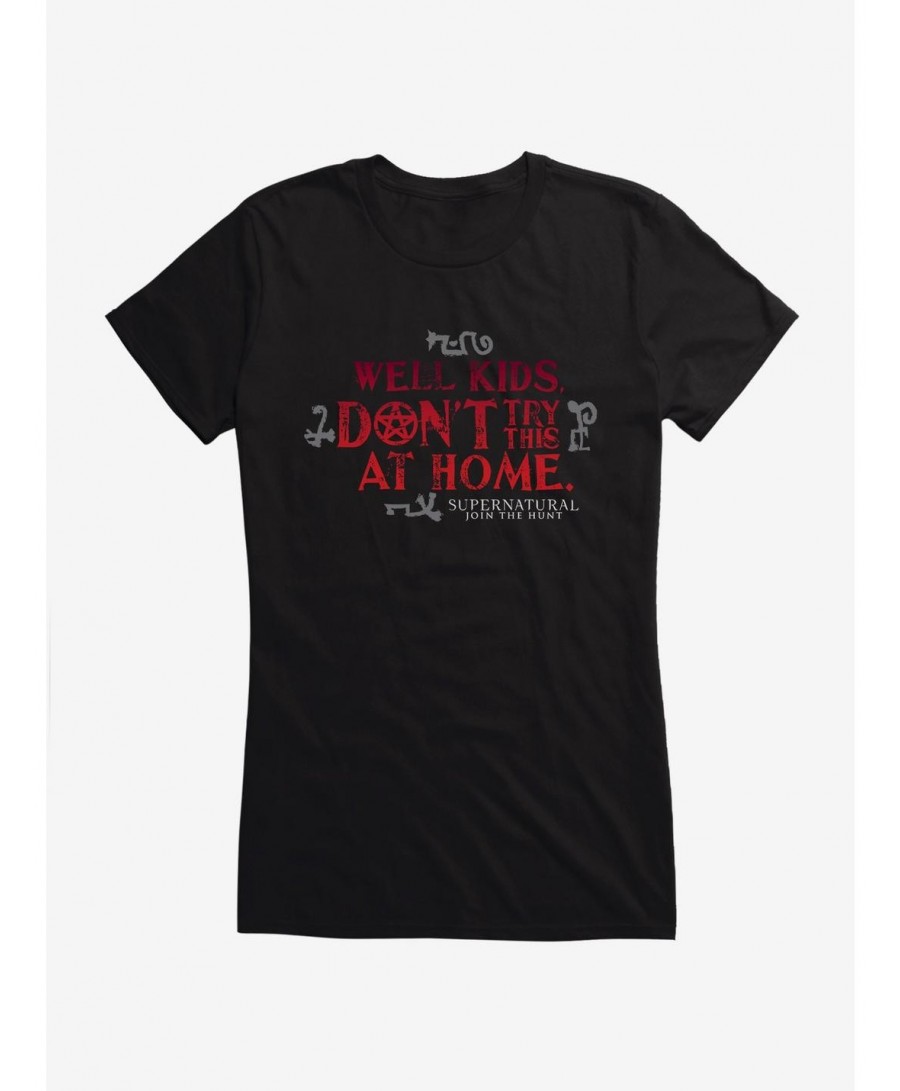 Value Item Supernatural Don't Try This At Home Girls T-Shirt $8.17 T-Shirts