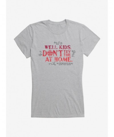 Value Item Supernatural Don't Try This At Home Girls T-Shirt $8.17 T-Shirts